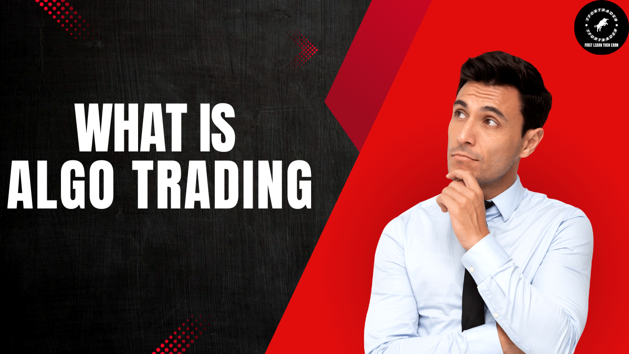 एल्गो ट्रेडिंग क्या है ? (Algo Trading)