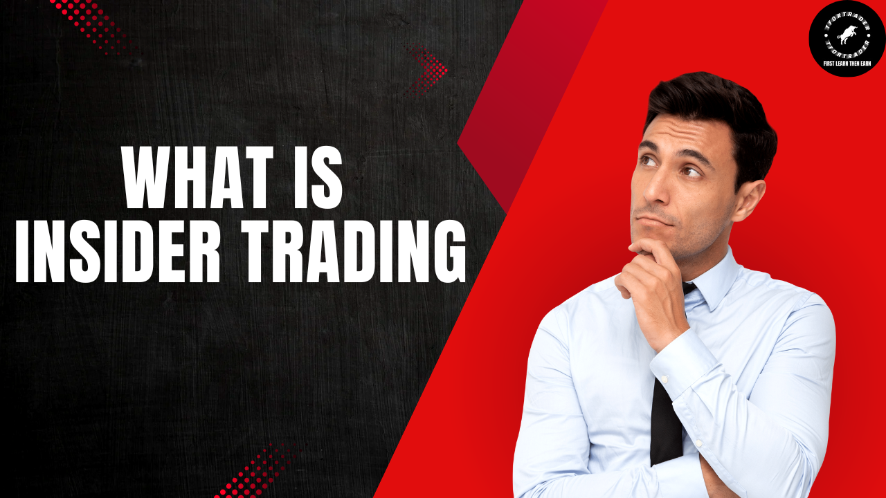 इनसाइडर ट्रेडिंग क्या है | What Is Insider Trading