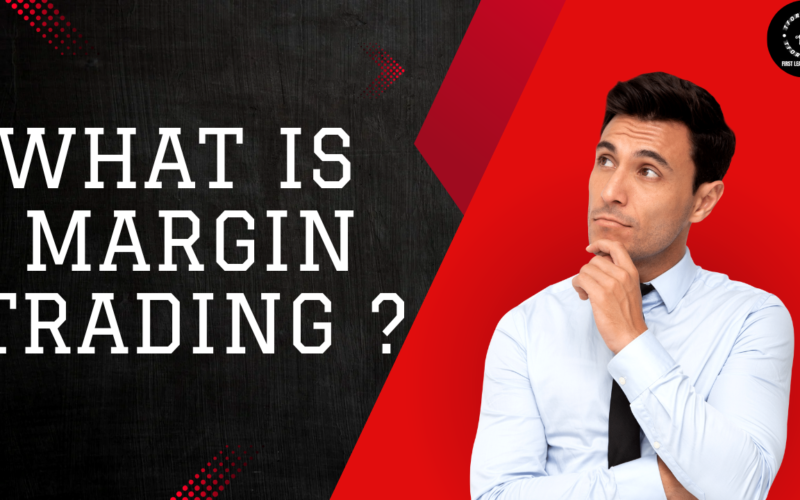 मार्जिन ट्रेडिंग क्या है | What Is Margin Trading